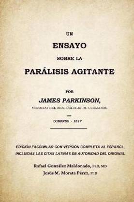 Un ensayo sobre la paralisis agitante, James Parkinson 1817