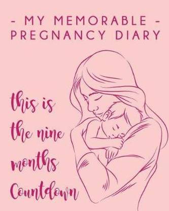 My Memorable Pregnancy Diary