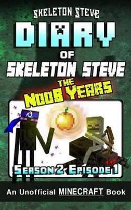 Diary of Minecraft Skeleton Steve the Noob Years - Season 2 Episode 1 (Book 7)