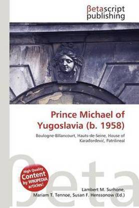 Prince Michael of Yugoslavia (B. 1958)
