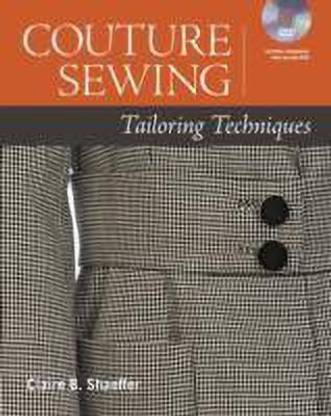 Couture Sewing: Tailoring Techniques  - Tailoring Techniques