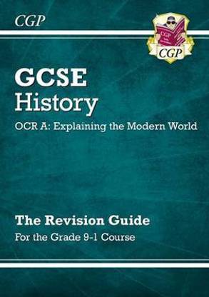 GCSE History OCR A: Explaining the Modern World Revision Guide - for the Grade 9-1 Course