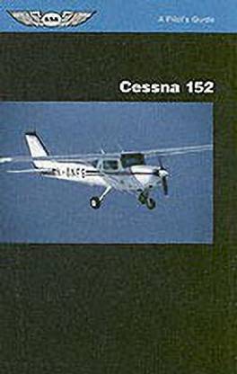 Cessna 152: A Pilot's Guide