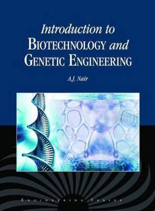 Introduction to Biotechnology and Genetic Engineering