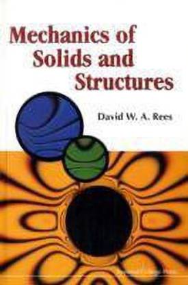 Mechanics Of Solids And Structures, The