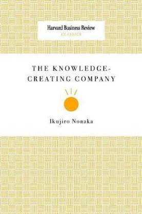 The Knowledge-Creating Company