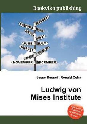 Ludwig Von Mises Institute