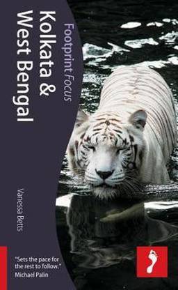 Kolkata & West Bengal Footprint Focus Guide