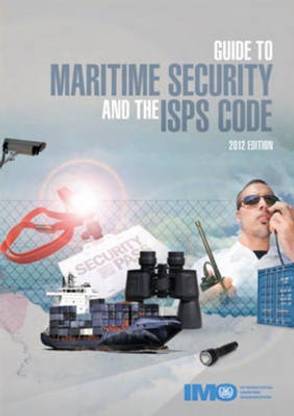 Guide to maritime security and the ISPS code