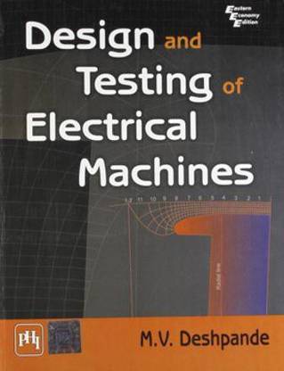 Design and Testing of Electrical Machines