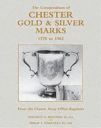 Compendium of Chester Gold & Silver Marks 1570-1962