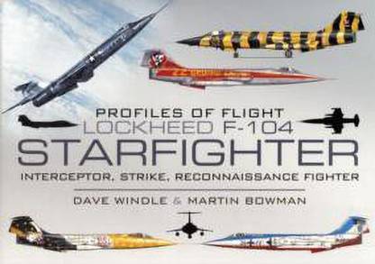 Profiles of Flight: Lockheed F-104 Starfighter