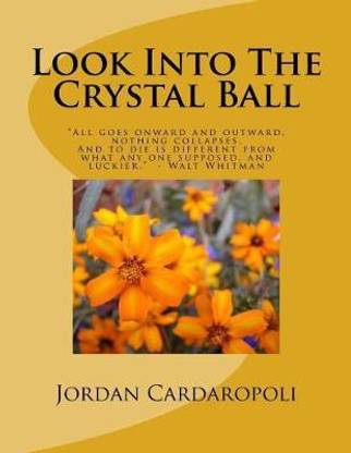 Look Into the Crystal Ball