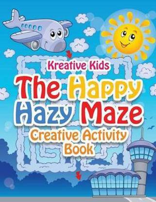 The Happy Hazy Maze Creative Activity Book