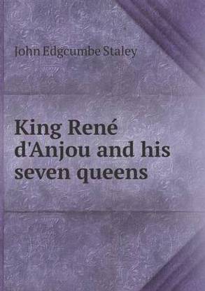King René d'Anjou and his seven queens