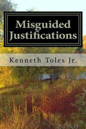 Misguided Justifications