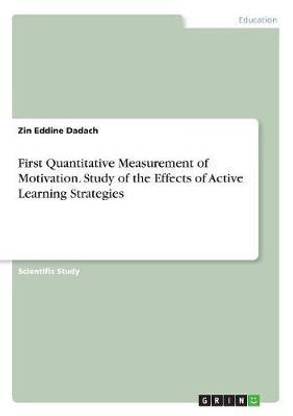 First Quantitative Measurement of Motivation. Study of the Effects of Active Learning Strategies