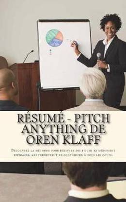 Resume - Pitch Anything de Oren Klaff