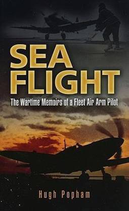 Sea Flight: a Fleet Air Arm Pilot's Story