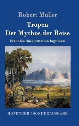 Tropen. Der Mythos der Reise