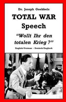 Dr. Joseph Goebbels TOTAL WAR Speech
