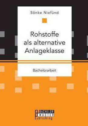 Rohstoffe als alternative Anlageklasse