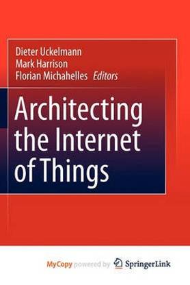 Architecting the Internet of Things