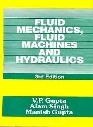 Fluid Mechanics, Fluid Machines and Hydraulics