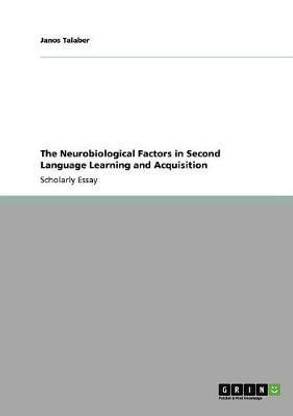 The Neurobiological Factors in Second Language Learning and Acquisition