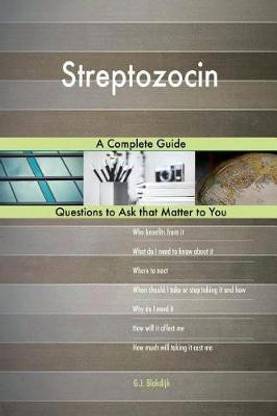 Streptozocin; A Complete Guide