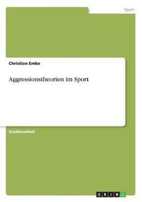 Aggressionstheorien im Sport