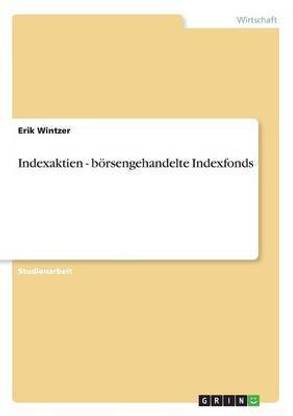 Indexaktien - boersengehandelte Indexfonds