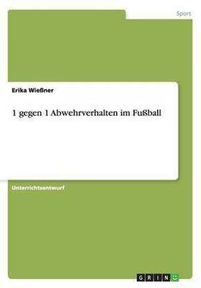 1 gegen 1 Abwehrverhalten im Fussball