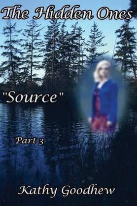 The Hidden Ones "Source" Part 3