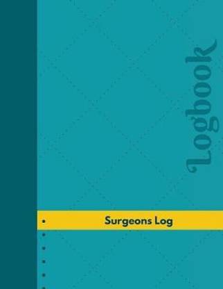 Surgeons Log (Logbook, Journal - 126 pages, 8.5 x 11 inches)