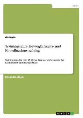 Trainingslehre. Beweglichkeits- und Koordinationstraining