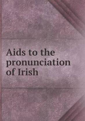Aids to the pronunciation of Irish