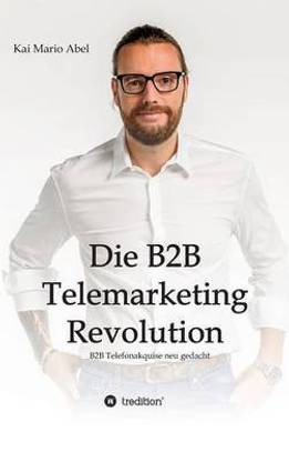 Die B2B Telemarketing Revolution