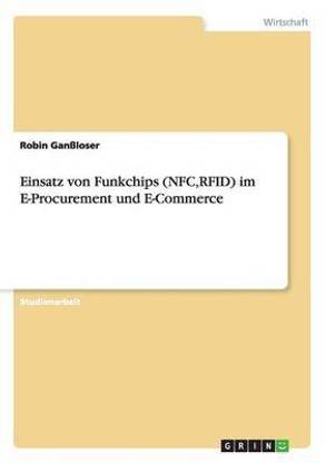 Einsatz von Funkchips (NFC, RFID) im E-Procurement und E-Commerce