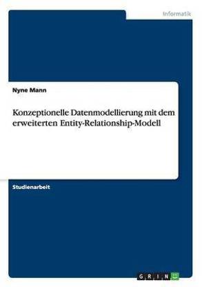 Konzeptionelle Datenmodellierung mit dem erweiterten Entity-Relationship-Modell