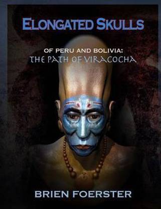 Elongated Skulls of Peru and Bolivia