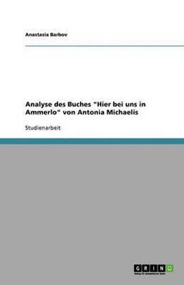 Analyse des Buches Hier bei uns in Ammerlo von Antonia Michaelis