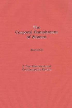 The CORPORAL PUNISHMENT of WOMEN