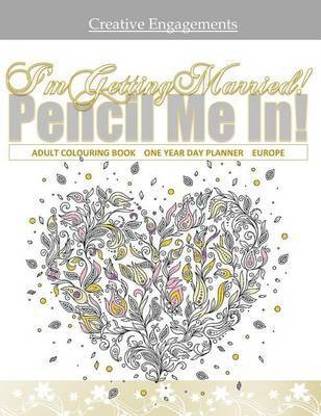 I'm Getting Married! Adult Colouring Book One Year Day Planner