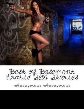 Best of Basement Erotic Sex Stories