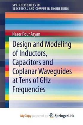 Design and Modeling of Inductors, Capacitors and Coplanar Waveguides at Tens of Ghz Frequencies