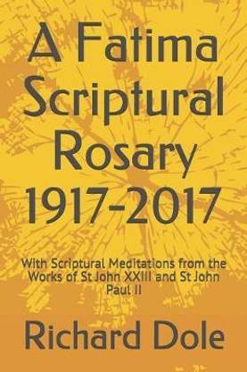A Fatima Scriptural Rosary 1917-2017