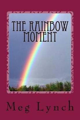 The Rainbow Moment