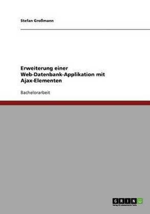 Erweiterung einer Web-Datenbank-Applikation mit Ajax-Elementen