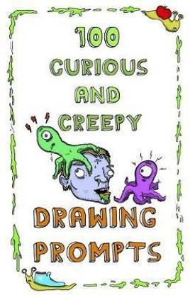 100 Curious and Creepy Drawing Prompts